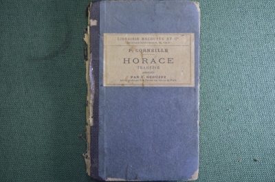 Книга "Гораций ( Horace ) Трагедия " французский.  Пьер Корнель (Pierre Cornelle). Париж 1902 г. #A2