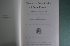 Книга "Американская политика ВМФ 1918-1922". Toward a New Order of Sea Power. Принстон, США, 1940 г.